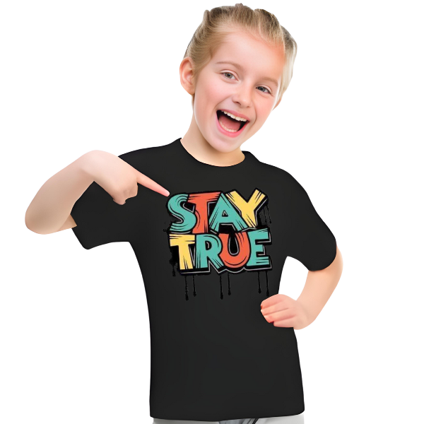 Stay True T Shirt For Kids